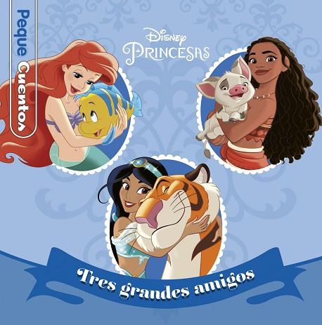 Princesas Tres grandes amigos | 9788417062989 | Disney