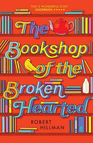 THE BOOKSHOP OF THE BROKEN-HEARTED | 9780571349784 | ROBERT HILLMAN