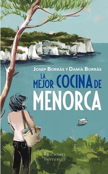 LA MEJOR COCINA DE LA ISLA DE MENORCA | 9788412100068 | JOSEP BORRAS & DAMIA BORRAS