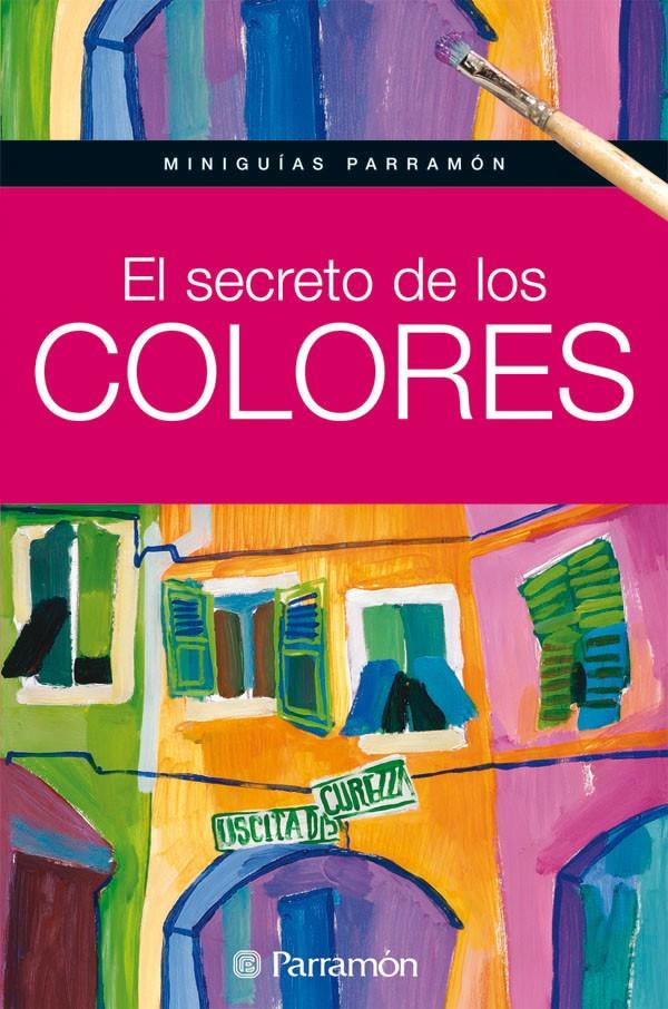EL SECRETO DE LOS COLORES | 9788434234819 | PARRAMON, EQUIPO/MARTÍN ROIG, GABRIEL
