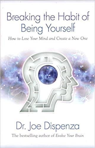 BREAKING THE HABIT OF BEING YOURSELF | 9781401938093 | JOE DISPENZA