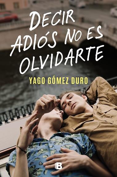 DECIR ADIOS NO ES OLVIDARTE | 9788466673266 | YAGO SPARKS