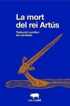 La Mort del rei Artus | 9788412725513 | Anonim