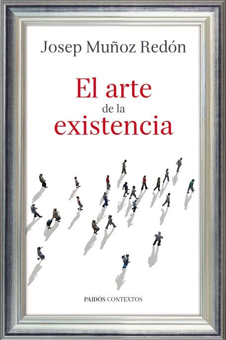 EL ARTE DE LA EXISTENCIA | 9788449327209 | MUÑOZ REDON, JOSEP