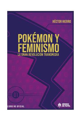 POKEMON Y FEMINISMO | 9788419084149 | HECTOR HIERRO