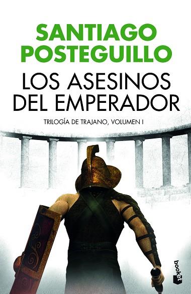 LOS ASESINOS DEL EMPERADOR | 9788408176527 | SANTIAGO POSTEGUILLO