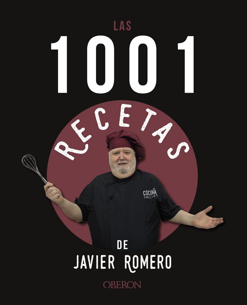 LAS 1001 RECETAS DE JAVIER ROMERO | 9788441546318 | JAVIER ROMERO