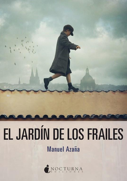 EL JARDIN DE LOS FRAILES | 9788417834678 | MANUEL AZAÑA
