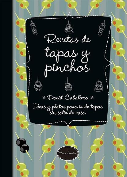 RECETAS DE TAPAS Y PINCHOS | 9788416245154 | CABALLERO, DAVID