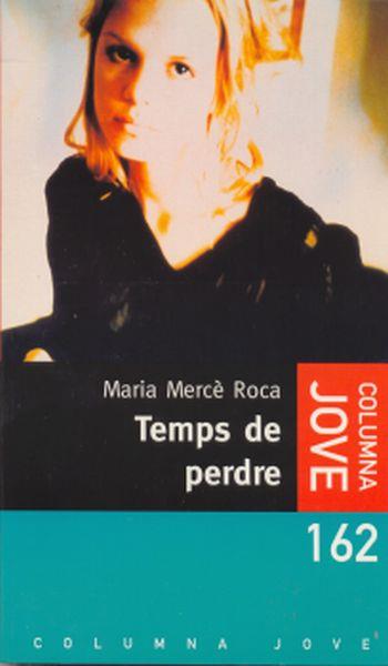 TEMPS DE PERDRE (JOVE) | 9788483008331 | MARIA MERCE ROCA