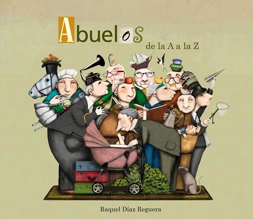 ABUELOS DE LA A A LA Z | 9788448844479 | RAQUEL DIAZ REGUERA