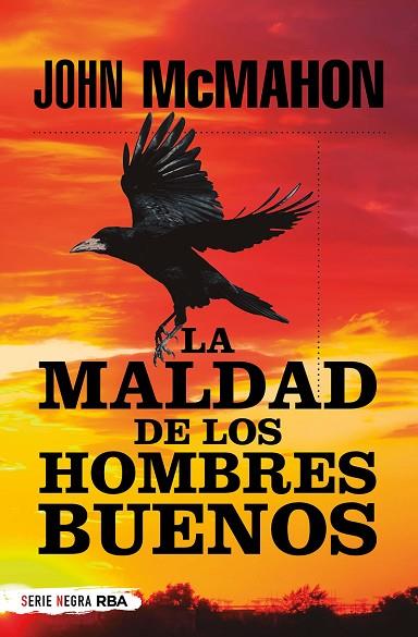 LA MALDAD DE LOS HOMBRES BUENOS BUENOS | 9788491876083 | JOHN MCMAHON