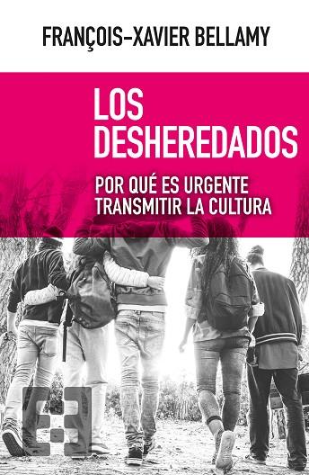 LOS DESHEREDADOS | 9788490559222 | FRANÇOIS-XAVIER BELLAMY