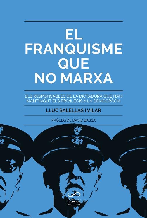 EL FRANQUISME QUE NO MARXA | 9788494675348 | LLUC SALELLAS VILAR