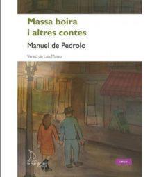 MASSA BOIRA I ALTRES CONTES | 9788494834646 | MANUEL DE PEDROLO & LAIA MATEU