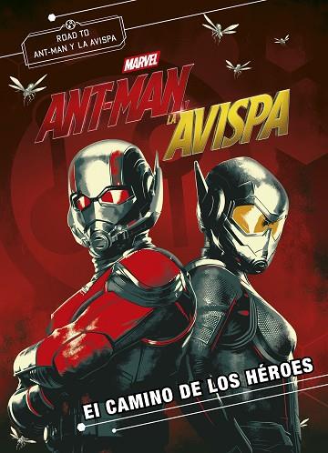 ANTMAN Y LA AVISPA EL CAMINO DE LOS HEROES | 9788416914333 | MARVEL