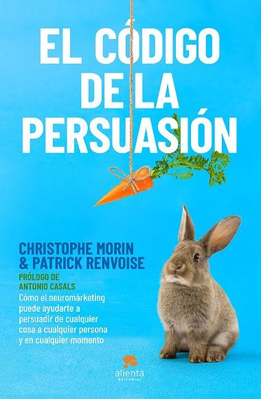 El código de la persuasión | 9788413440408 | Christophe Morin & Patrick Renvoise