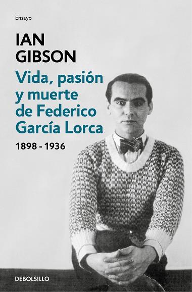 VIDA PASIÓN Y MUERTE DE FEDERICO GARCÍA LORCA | 9788466333887 | IAN GIBSON