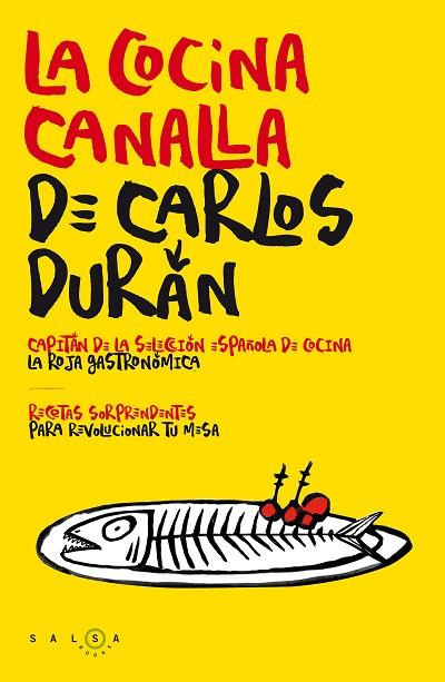 COCINA CANALLA DE CARLOS DURAN, LA | 9788415193746 | DURAN, CARLOS