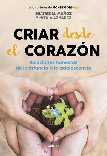 CRIAR DESDE EL CORAZON | 9788418007170 | BEATRIZ M. MUÑOZ & NITDIA AZNAREZ