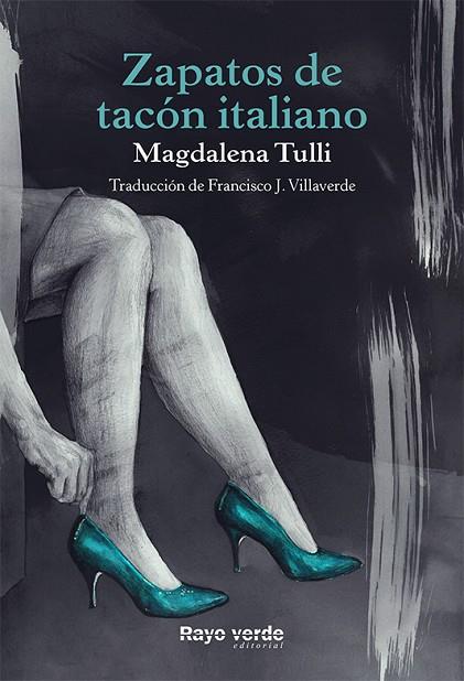 ZAPATOS DE TACON ITALIANO | 9788416689583 | Magadalena Tulli