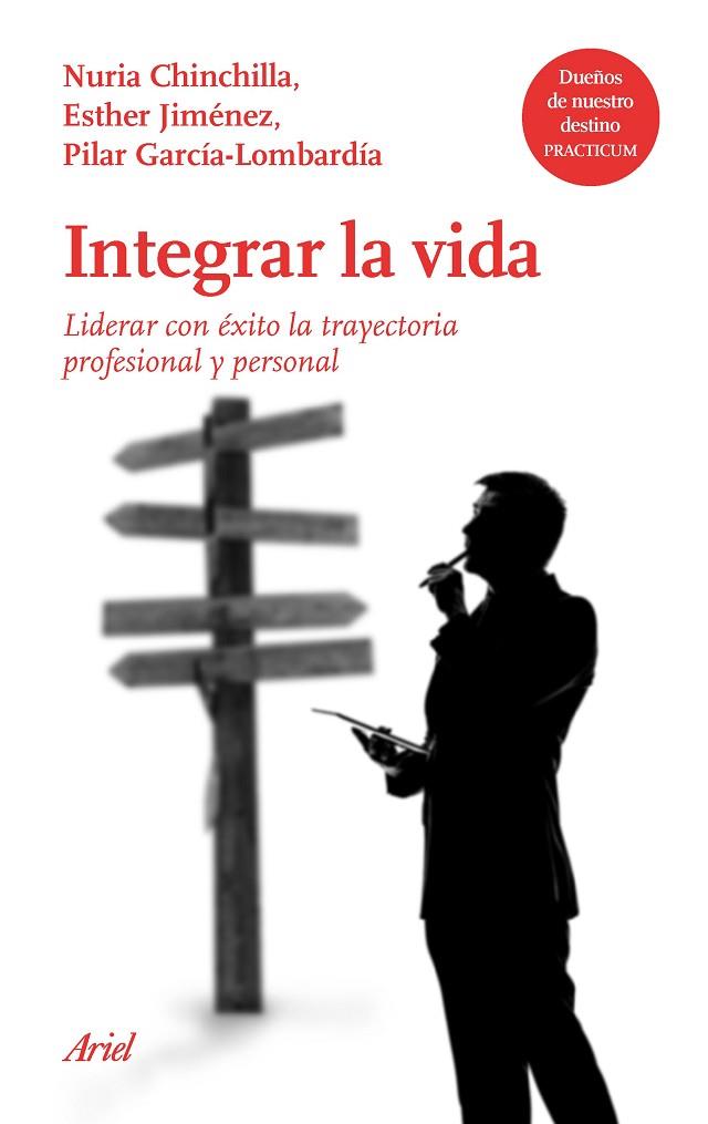 INTEGRAR LA VIDA | 9788434427501 | NURIA CHINCHILLA & ESTHER JIMENEZ & PILAR GARCIA-LOMBARDIA
