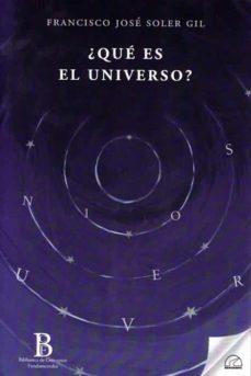 QUÉ ES EL UNIVERSO? | 9788412452815 | FRANCISCO JOSE SOLER GIL