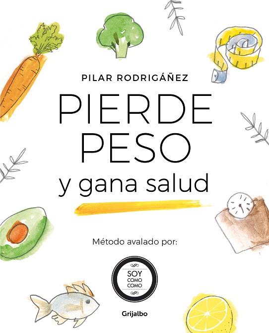 PIERDE PESO Y GANA SALUD | 9788425357084 | PILAR RODRIGAÑEZ