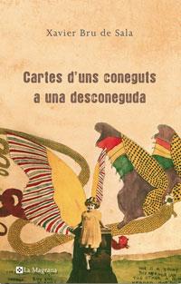 CARTES D'UNS CONEGUTS A UNA DESCONEGUDA | 9788489662421 | XAVIER BRU DE SALA CASTELLS