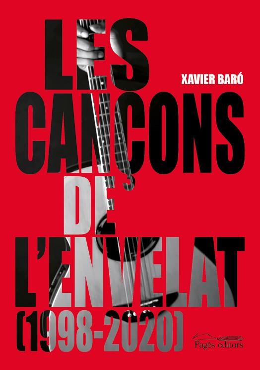 LES CANÇONS DE L'ENVELAT (1998-2020) | 9788413032719 | XAVIER BARO