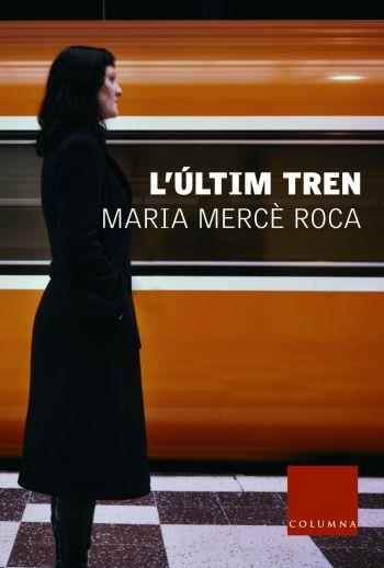 ULTIM TREN, L | 9788466403153 | MARIA MERCE ROCA