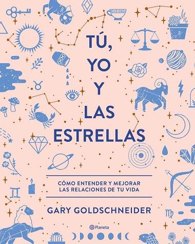 TU YO Y LAS ESTRELLAS | 9788408210559 | GARY GOLDSCHNEIDER