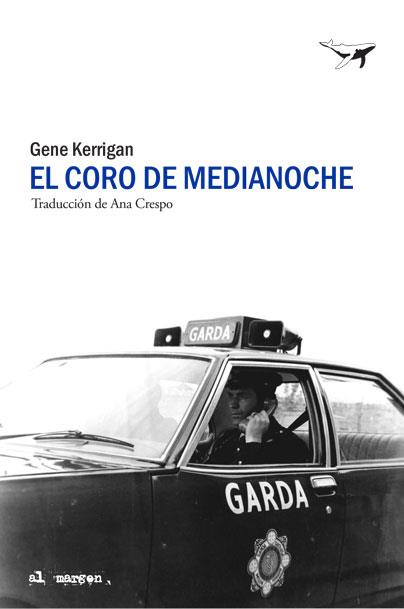 EL CORO DE MEDIANOCHE | 9788494850110 | GENE KERRIGAN
