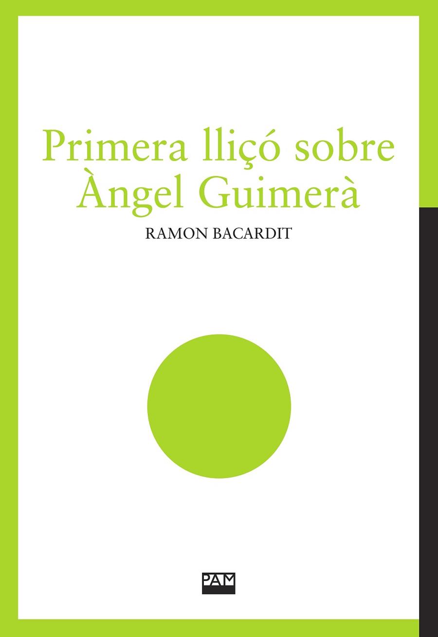 PRIMERA LLIÇÓ SOBRE ÀNGEL GUIMERÀ | 9788491912781 | RAMON BACARDIT SANTAMARIA