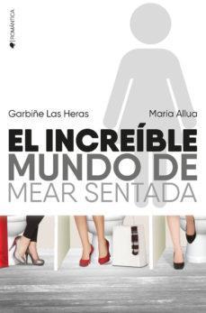 EL INCREIBLE MUNDO DE MEAR SENTADA | 9788416384655 | MARIA ALLUE & GARBIÑE LAS HERAS