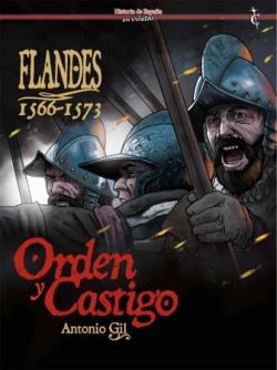 FLANDES 1566-1573 ORDEN Y CASTIGO | 9788409404421 | ANTONIO GIL