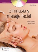 GIMNASIA Y MASAJE FACIAL + DVD | 9788425520327 | GARCIA, DOLORS