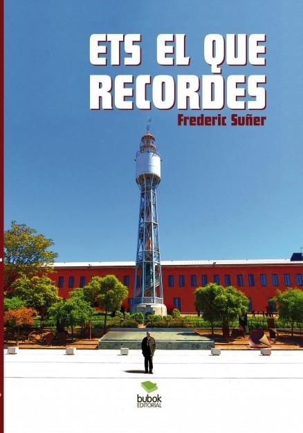 ETS EL QUE RECORDES | 9788468685878 | FREDERIC SUÑER