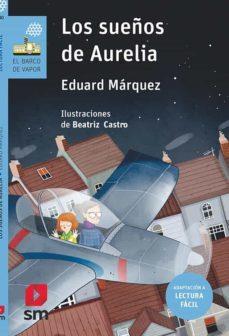 Los sueños de Aurelia Lectura fácil | 9788413181264 | Eduard Márquez Tañá