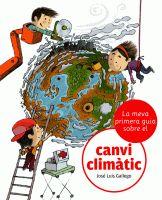 LA MEVA PRIMERA GUIA SOBRE EL CANVI CLIMATIC | 9788424628864 | JOSE LUIS GALLEGO