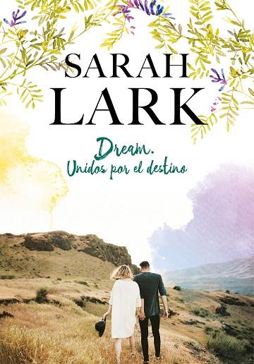 DREAM UNIDOS POR EL DESTINO | 9788417424602 | SARAH LARK