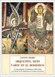 Arquetipo mito y arte en el románico | 9788497164818 | Antoni Amaro