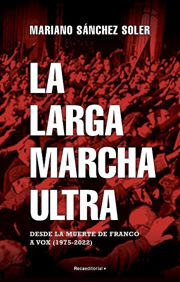 LA LARGA MARCHA ULTRA | 9788418870187 | MARIANO SANCHEZ SOLER
