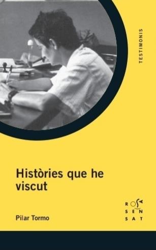 HISTÒRIES QUE HE VISCUT | 9788412176438 | PILAR TORMO SAINZ