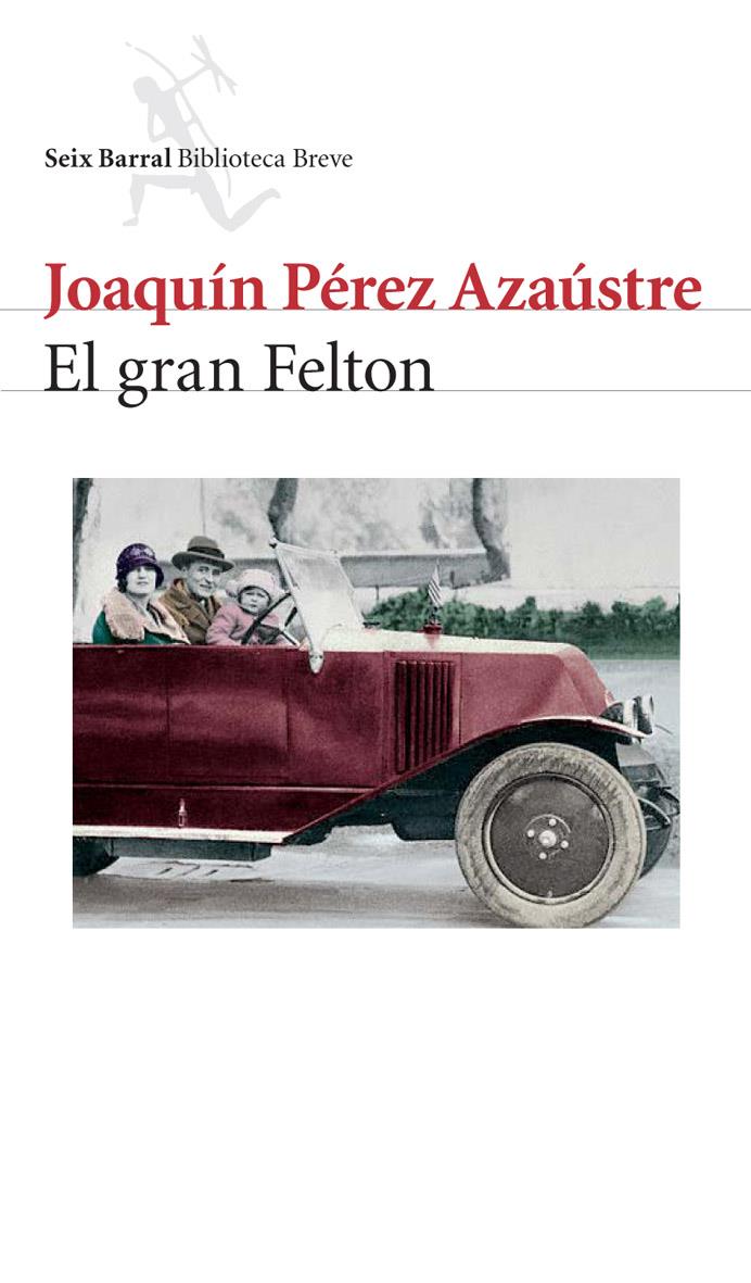 El gran Felton | 9788432212147 | Joaquín Pérez Azaústre