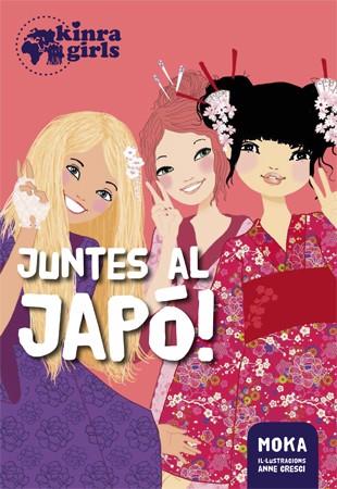 KINRA GIRLS 05 JUNTES AL JAPO! | 9788424658540 | MOKA & ANNE CRESCI