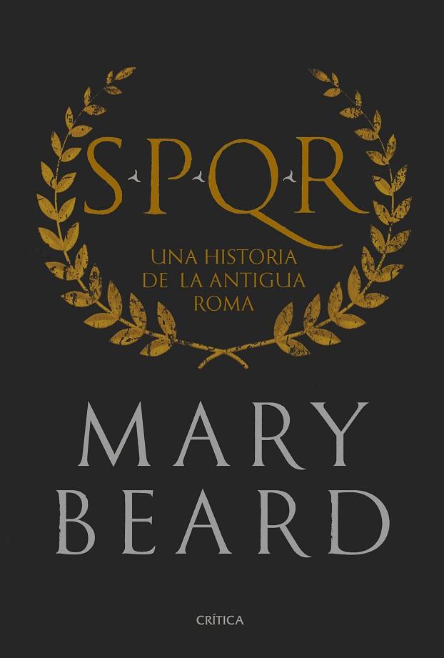 SPQR UNA HISTORIA DE LA ANTIGUA ROMA | 9788417067489 | MARY BEARD