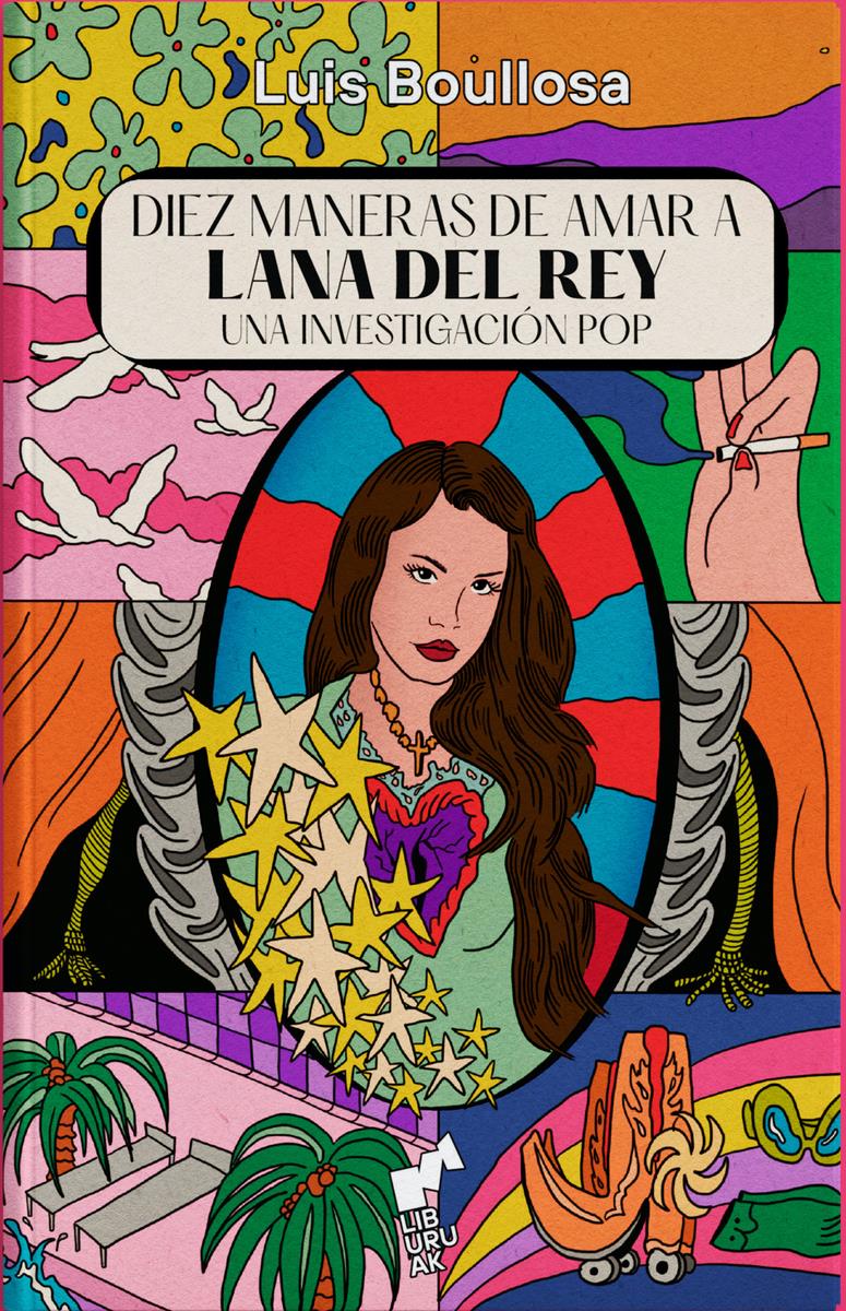 Diez maneras de amar a Lana Del Rey | 9788419234032 | LUIS BOULLOSA