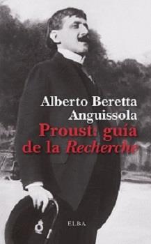 Proust guía de la Recherche | 9788412467222 | Alberto Beretta Anguissola