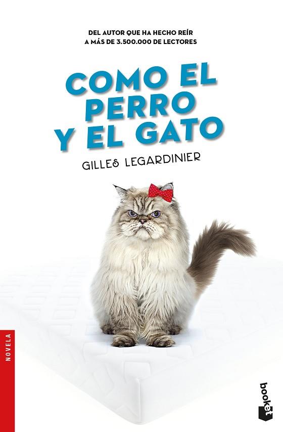 COMO EL PERRO Y EL GATO | 9788408176428 | GILLES LEGARDINIER